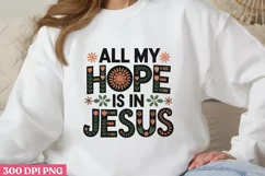 All my hope is in Jesus PNG, Christian Sublimation PNG Product Image 1