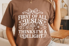 First of All Jesus Thinks I'm A Delight SVG, Christian Svg. Product Image 4