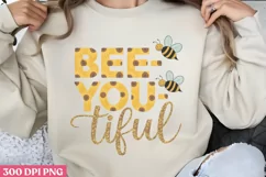 Bee you tiful PNG, Sunflower Quotes Sublimation PNG Product Image 1