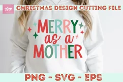 Merry as a Mother svg- Funny Holiday SVG Product Image 4