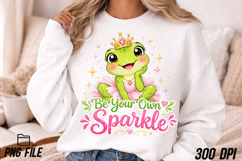 Be Your Own Sparkle PNG Frog Princess Product Image 3