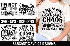 Sarcastic SVG Design -I run on caffeine chaos and cuss words Product Image 1
