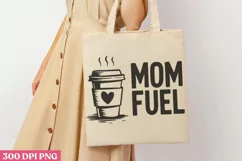 Mom Fuel PNG, Mom Coffee Sublimation PNG Product Image 1