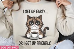 I Get Up Early Or PNG, Funny Cat Sublimation PNG Product Image 3
