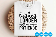 Lashes Longer Than My Patience quotes SVG Product Image 3