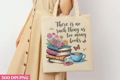 There is me such thing as too many books PNG, Reading Books Product Image 3