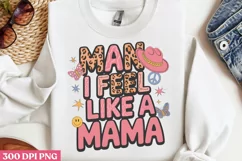 Man i feel like a mama PNG, Retro Mama Sublimatio PNG Product Image 3