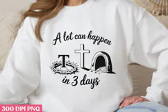 A lot can happen in 3 days PNG, Jesus Sublimation PNG Product Image 1