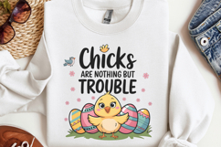 Chicks are nothing but trouble PNG, Easter Design Sublimatio Product Image 3