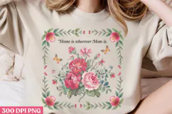Home is wherever Mom is PNG, Mothers Day Quotes Sublimation Product Image 3