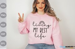 Living my best life SVG File Product Image 1