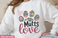 Be Mutts Love PNG, Valentine Dog Sublimation PNG Product Image 3