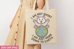 I Am Not Short, I Am Just PNG, Funny Cat Sublimation Product Image 1