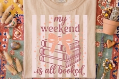 My Weekend Is All Booked Png, Book Lover Sublimation Png. Product Image 2