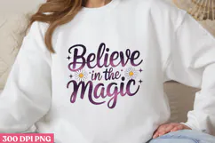 Believe in the Magic PNG, Magical Sublimation PNG Product Image 1