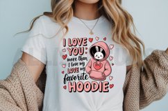 I love you more than I love my favorite hoodie Sublimation Product Image 3
