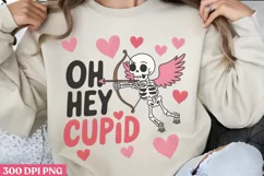 Oh hey Cupid PNG, Funny Skeleton Sublimation PNG Product Image 3
