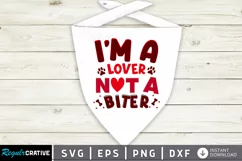 I'm A Lover Not A Biter SVG, Dog Bandana SVG Design Product Image 1