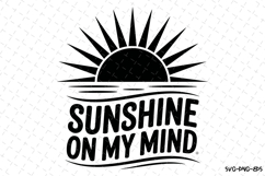 Sunshine on my mind svg | Summer Svg | Svg Cut Files Product Image 1