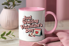 Just waiting for Valentine&#039;s Day Sublimation, Valentine PNG Product Image 3