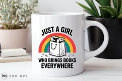 Just A Girl Who Brings Books Everywhere Design