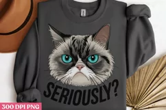 Seriously PNG, Funny Cat Lover Sublimation PNG Product Image 3