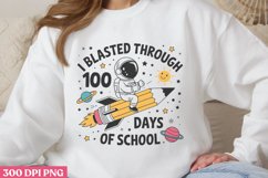 I Blasted Through 100 Days of School PNG Product Image 1