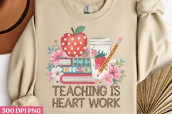 Teaching is heart work PNG, Teacher Appreciation Sublimation Product Image 3