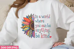 In a world where you can PNG, Sunflower Sublimation PNG Product Image 1