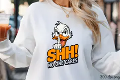 SHH! NO ONE CARES PNG, Animal Funny Quotes Sublimat Product Image 3