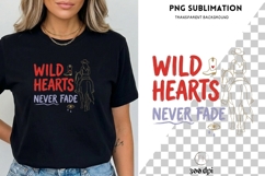 Wild Hearts Never Fade PNG | Cowgirl Western Shirt Design Product Image 3