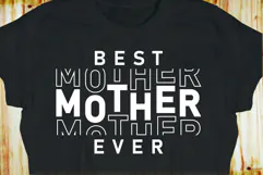 Best Mother Ever, Mom shirt SVG, Mothers Day SVG Cut File Product Image 2
