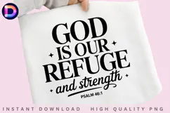 God Is Our Refuge And Strength Psalm 46:1 PNG Product Image 1