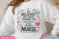 She belived she could change PNG, Nurse Sublimation PNG Product Image 1