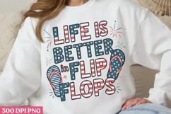 Life Is Better In Flip Flops PNG, 4th Of July Sublimation PN Product Image 3