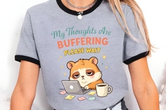 My Thoughts Are Buffering Please Wait Funny Hamster Work Product Image 3