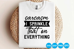 Sarcasm I Sprinkle That On Everything quotes SVG Product Image 3