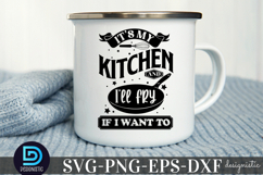 It&#039;s my kitchen and I&#039;ll fry SVG, Funny Kitchen SVG Product Image 3
