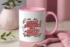 Merry Everything and a happy Always Sublimation PNG Design Product Image 3