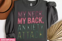 My neck, my anxiety attack PNG, Anxiety Sublimation PNG Product Image 3