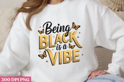 being Black is a Vibe PNG, Black History Month Sublima Product Image 1