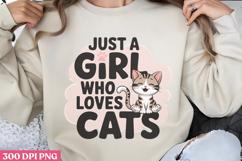 Just A Girl Who Loves Cats PNG, Cat Mom Sublimation PNG Product Image 1
