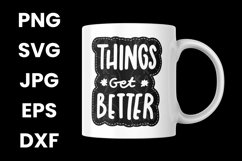 Things Get Better Inspirational Mental Health Awareness SVG Product Image 3