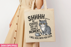 Shhhh My Coffee And I Are PNG, Funny Animal Jokes sublimatio Product Image 1
