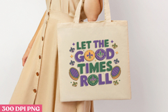 LET THE GOOD TIMES PNG, Mardi Gras Sublimation PNG Product Image 3