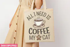 All I Need Is Coffee My Cat PNG, Cat Mom Sublimation PN Product Image 3