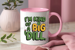 I Am Kind Of A Big Dill Sublimation Design With Cactus Product Image 3