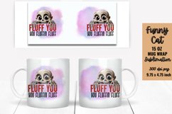 Funny Cat Quotes Mug Wrap Sublimation Product Image 1