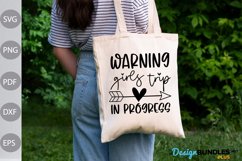 Warning Girls Trip In Progress SVG Design Product Image 3