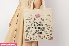 You are always stronger PNG, Positive Motivation Sublimation Product Image 1